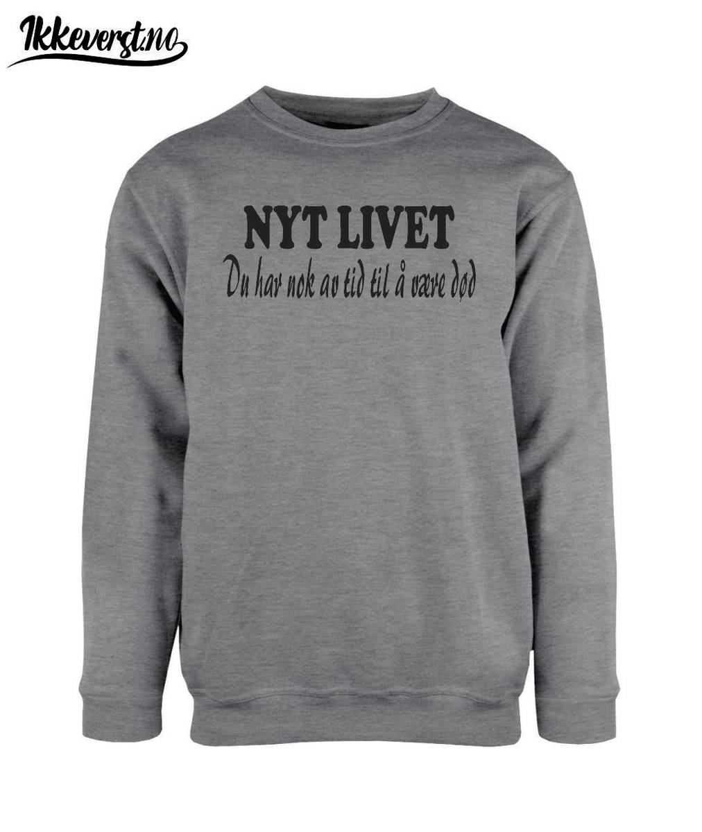 Nyt livet. Du har nok av tid til å være død
